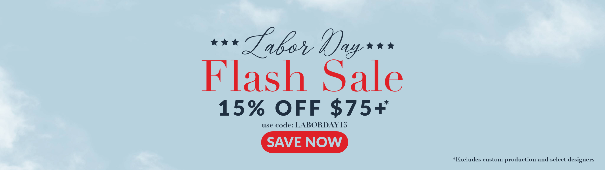Labor Day Flash Sale | 15% Off Orders $75+